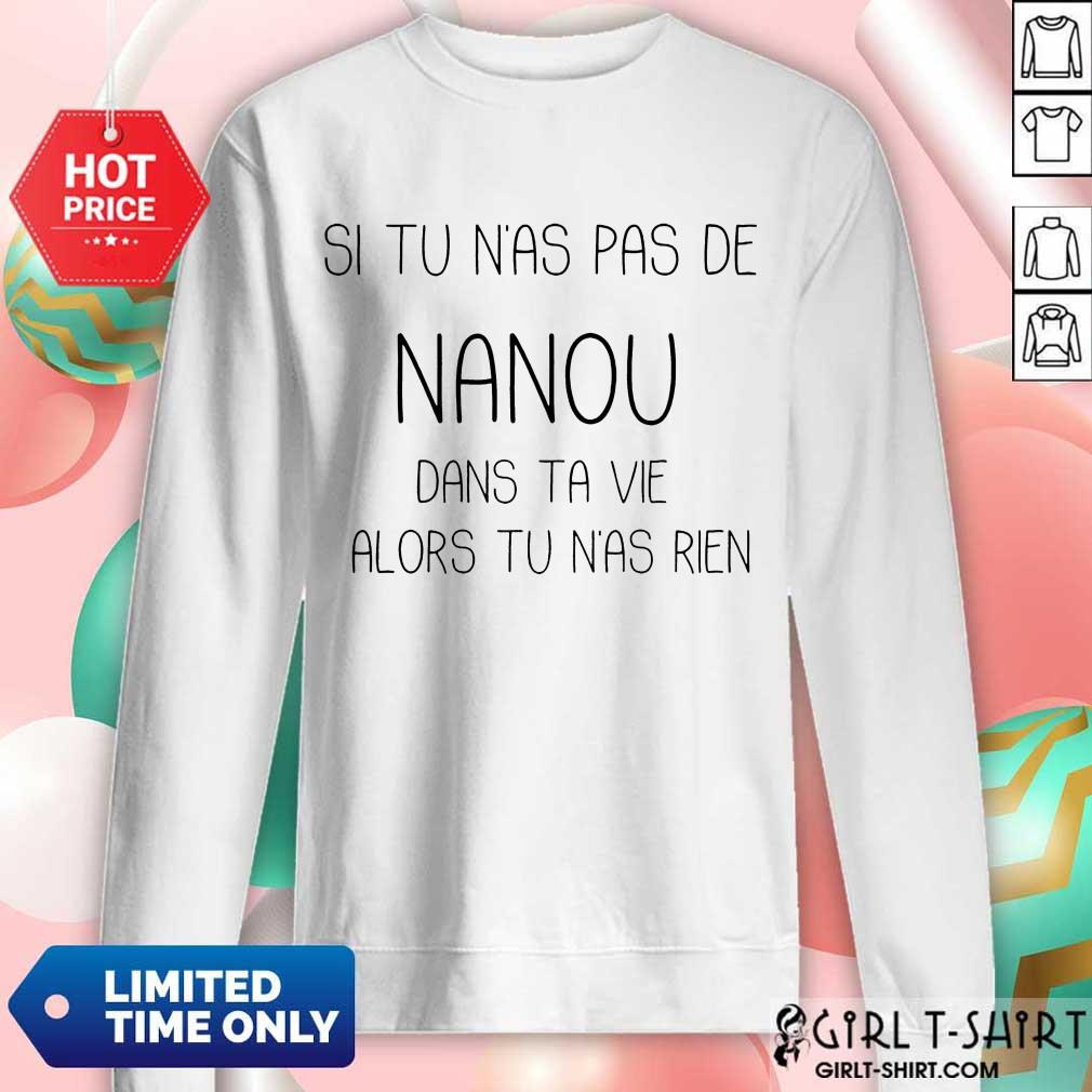 Si Tu N'As Pas De Nanou Shirt - Image 4