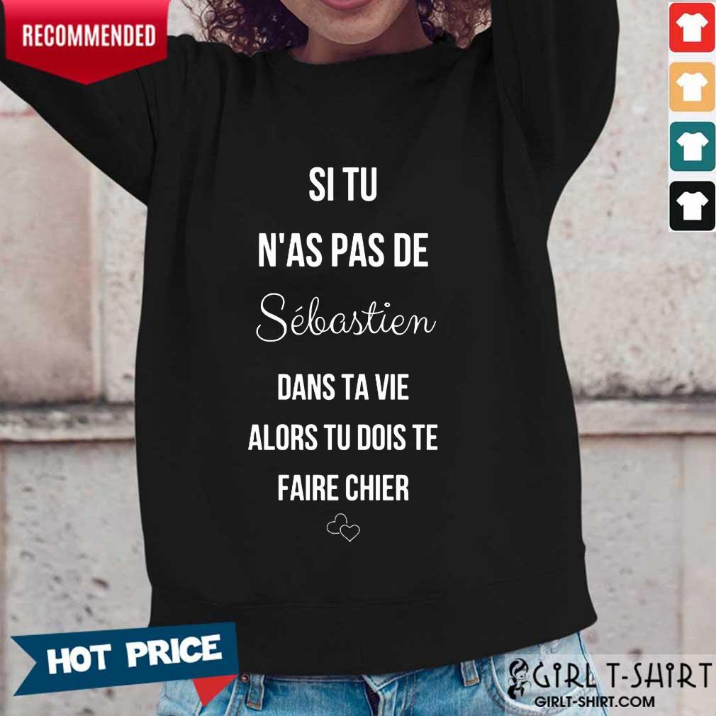 Si Tu Nas Pas De Sebastien Shirt - Image 5