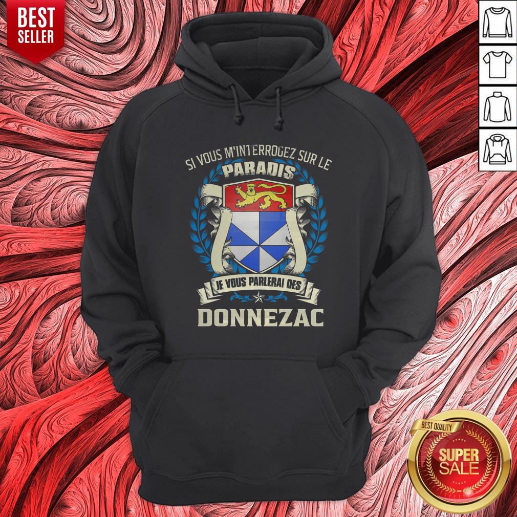 Si Vous M’interrogez Sur Le Paradis Je Vous Parlerai Des Donnezac Shirt - Image 3