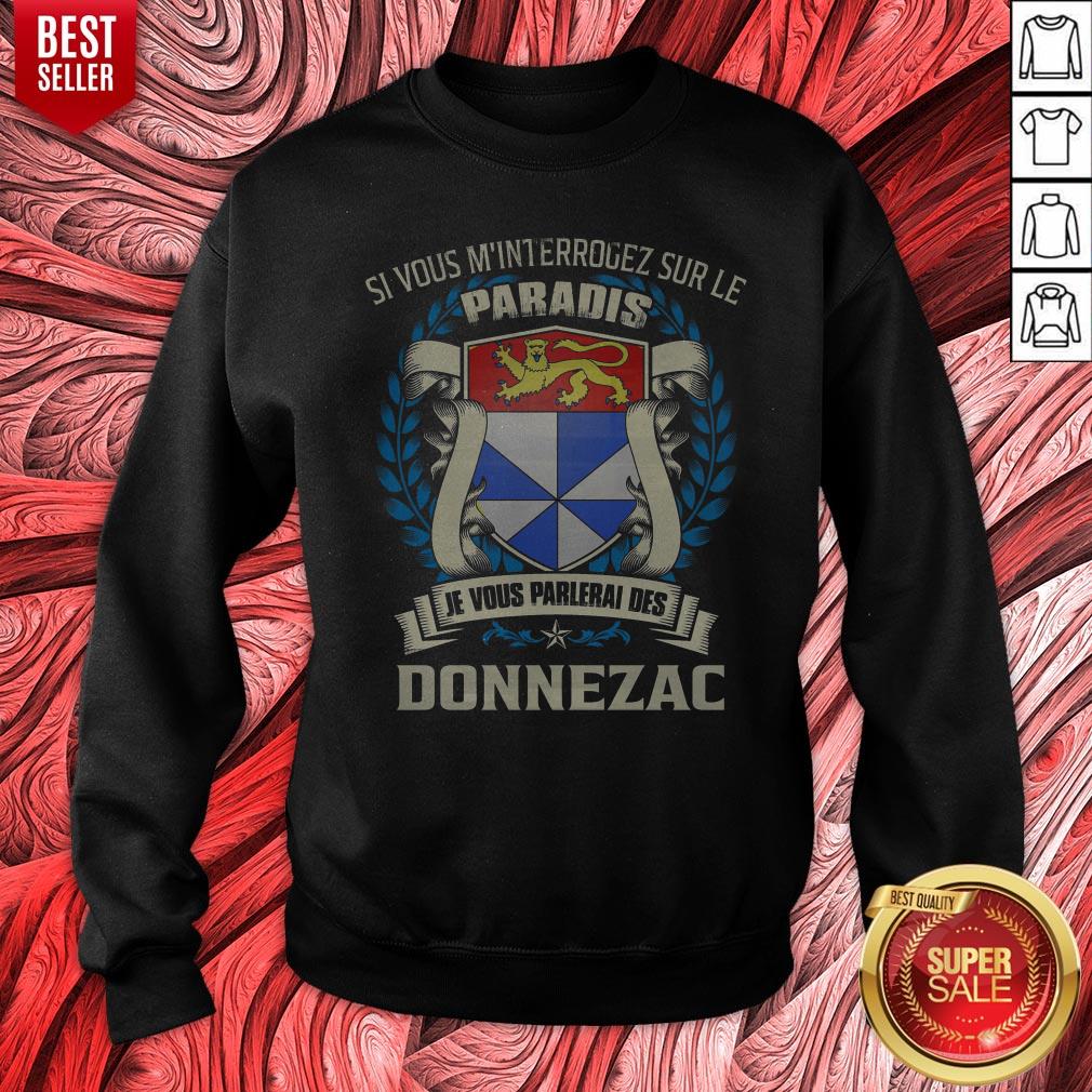Si Vous M’interrogez Sur Le Paradis Je Vous Parlerai Des Donnezac Shirt - Image 2