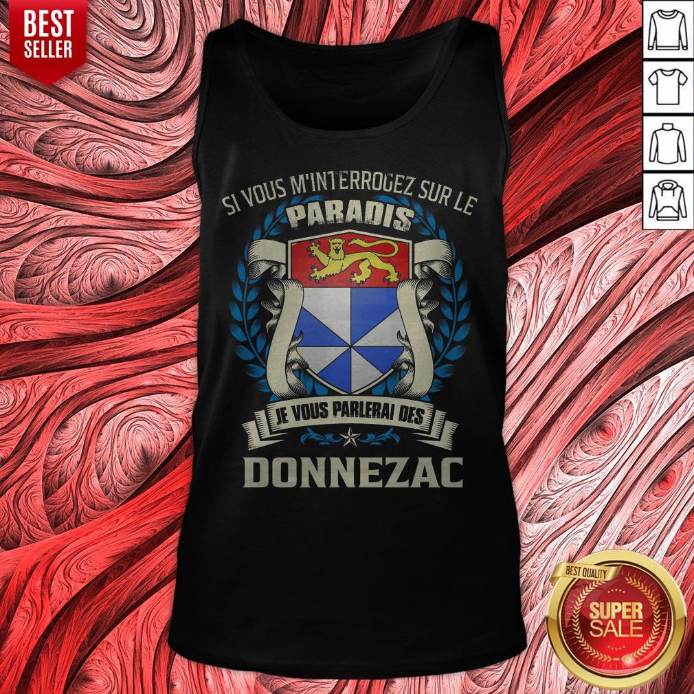 Si Vous M’interrogez Sur Le Paradis Je Vous Parlerai Des Donnezac Shirt - Image 5
