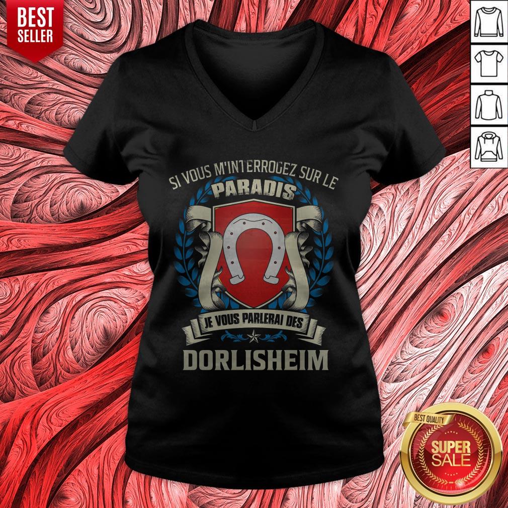 Si Vous M’interrogez Sur Le Paradis Je Vous Parlerai Des Dorlisheim Shirt - Image 4
