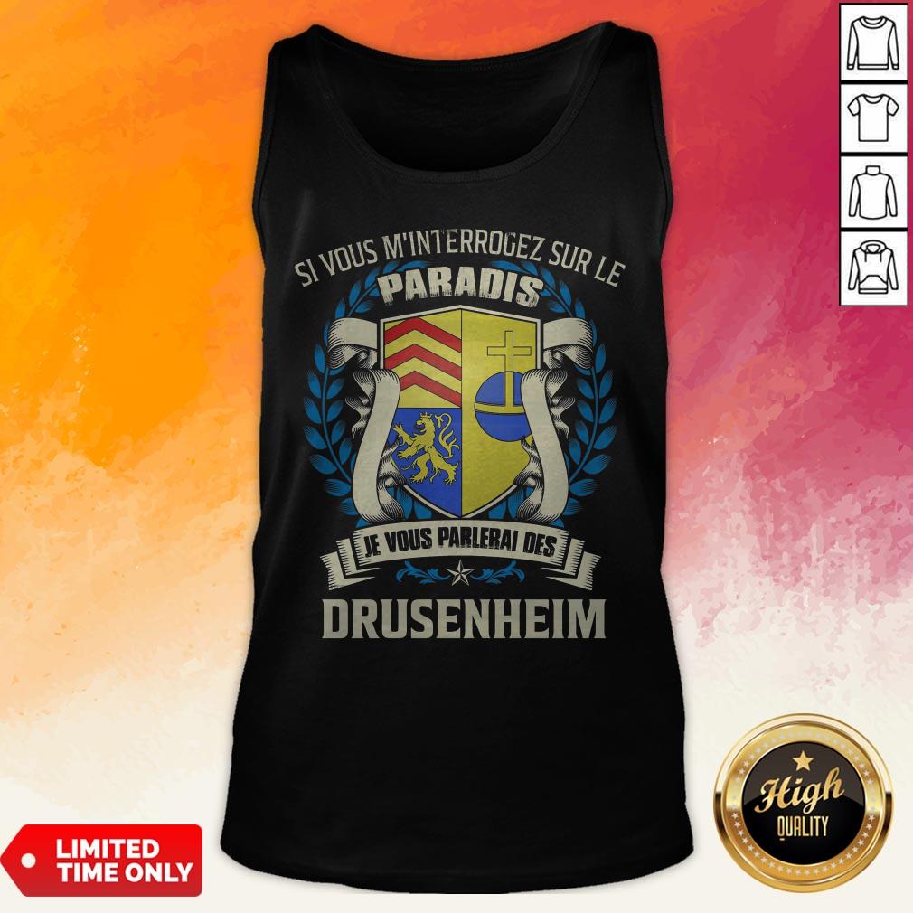 Si Vous M’Interrogez Sur Le Paradis Je Vous Parlerai Des Drusenheim Shirt - Image 4