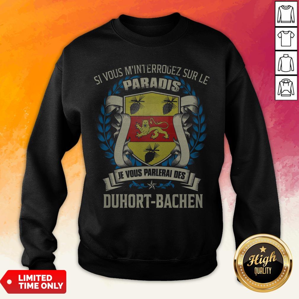 Si Vous M’Interrogez Sur Le Paradis Je Vous Parlerai Des Duhort Bachen Shirt - Image 3