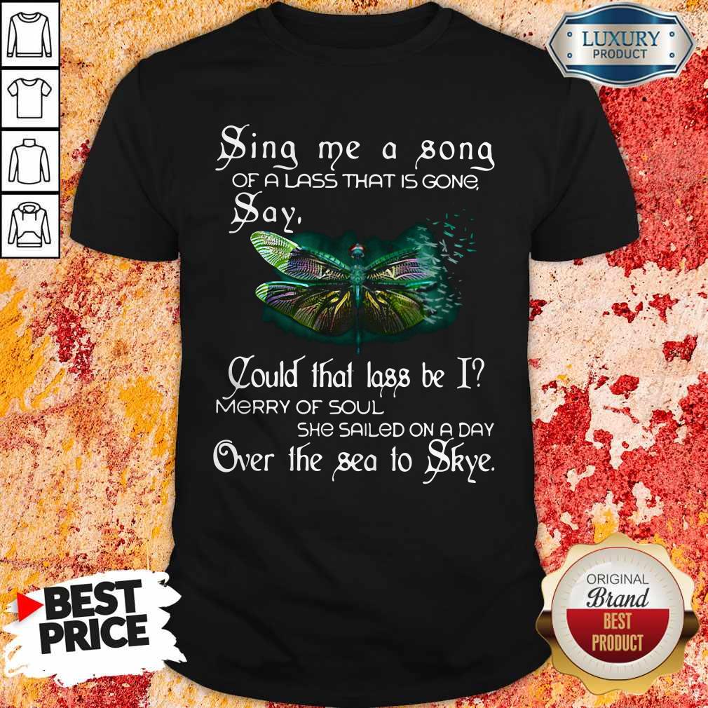 Sina Me A Sona Of A Lass That Is Gong Say Butterfly Shirt