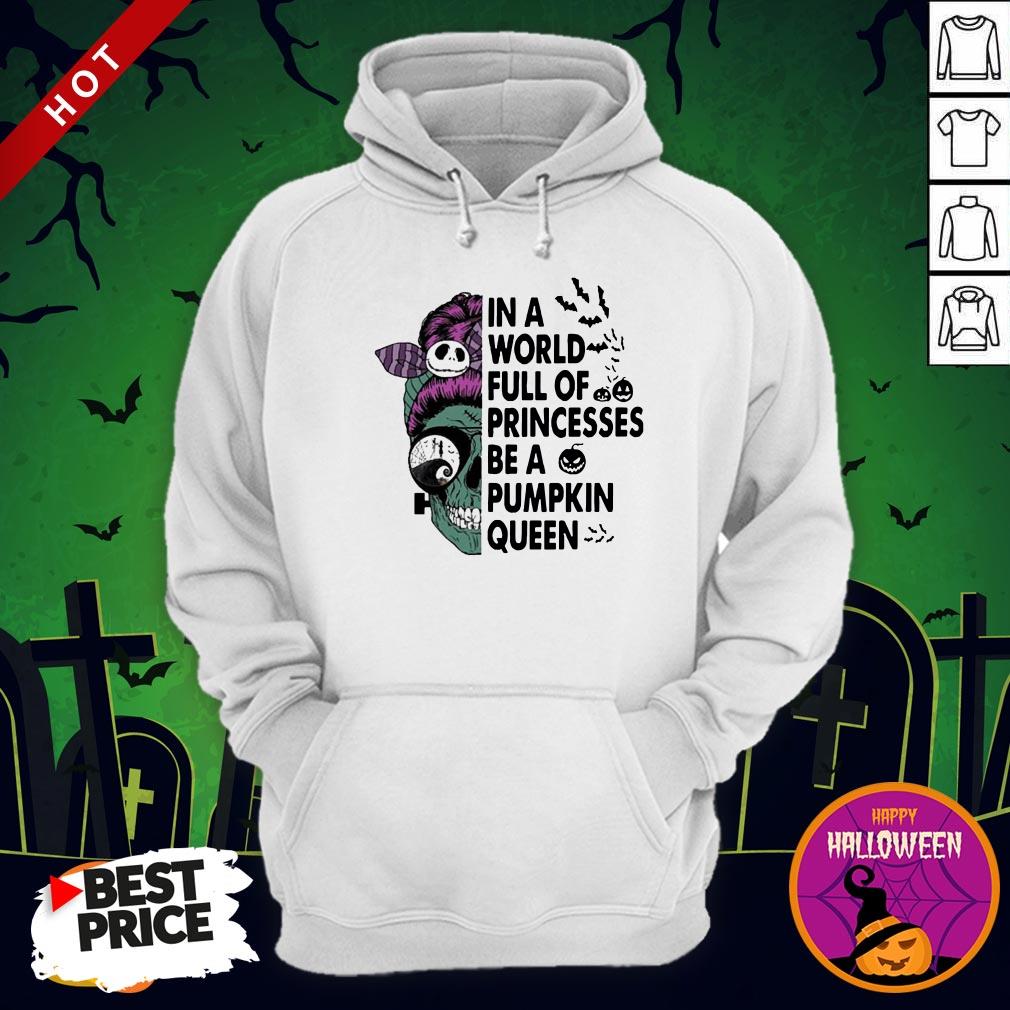 Skull In A World Full Of Princesses Be A Pumpkin Queen Halloween Shirt - Image 5