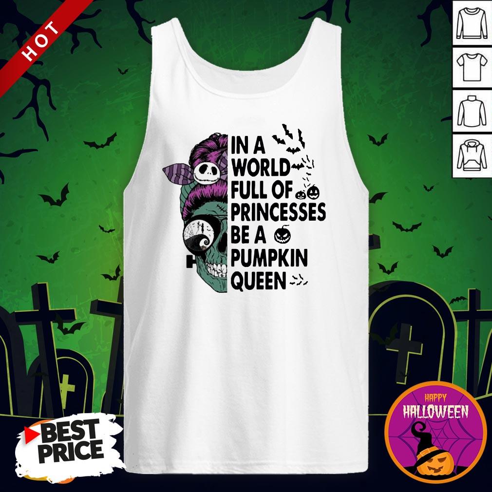 Skull In A World Full Of Princesses Be A Pumpkin Queen Halloween Shirt - Image 3