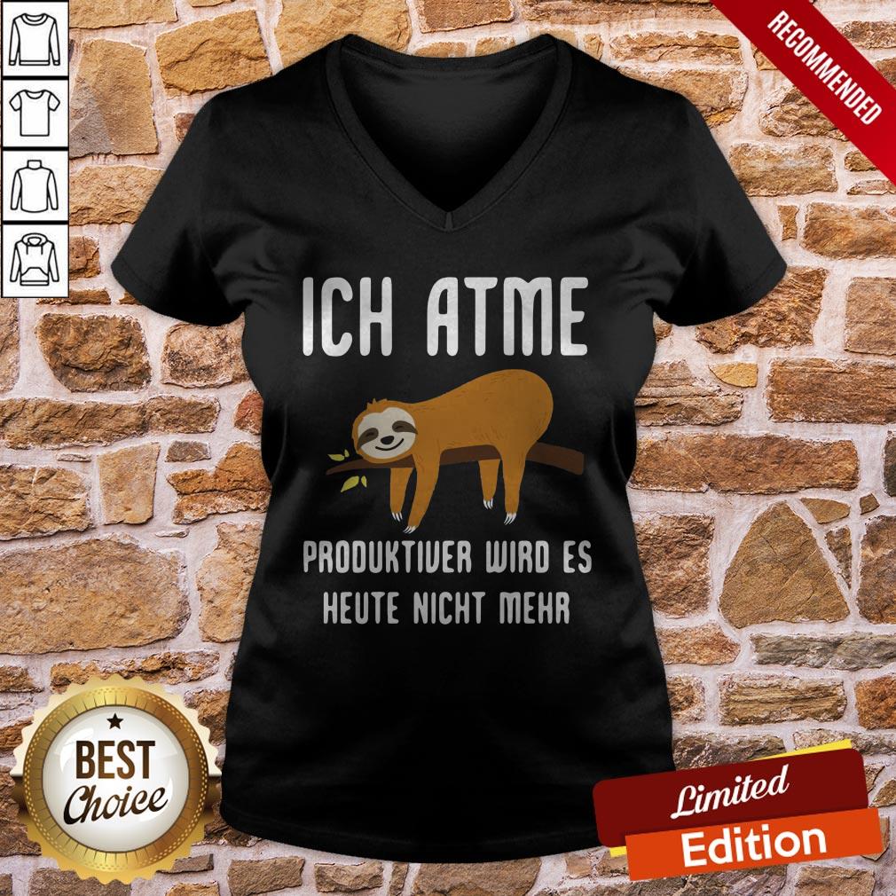 Sloth Aich Atme Produktiver Wird Es Heute Nicht Mehr Shirt - Image 2