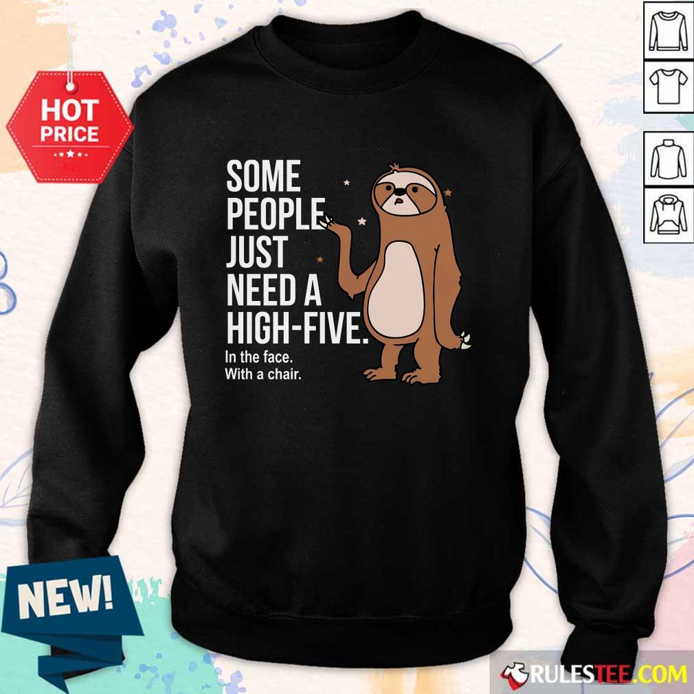Sloth Just Need A High Five Shirt - Image 5