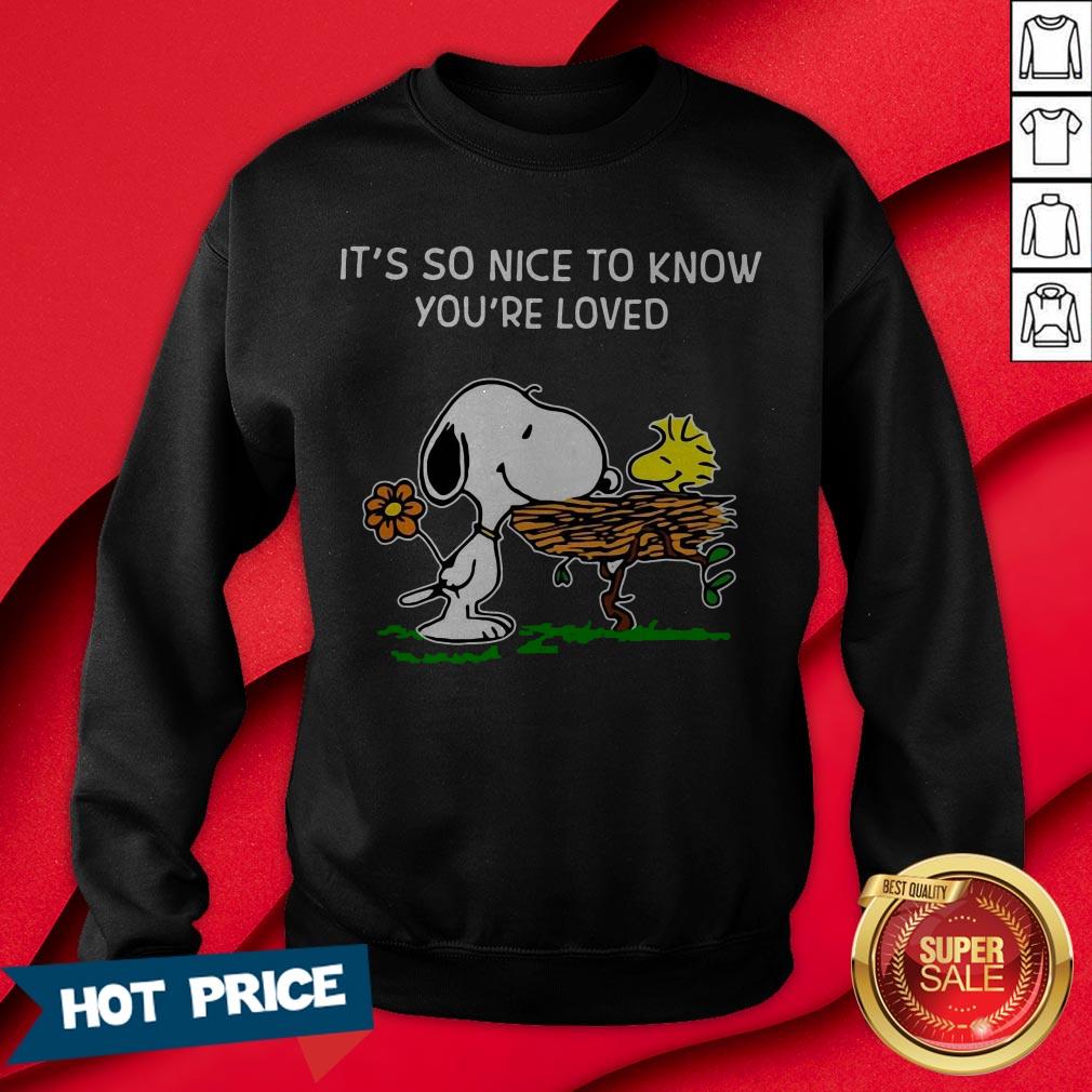 Snoopy It’s So Nice To Know You’ve Loved Shirt - Image 4