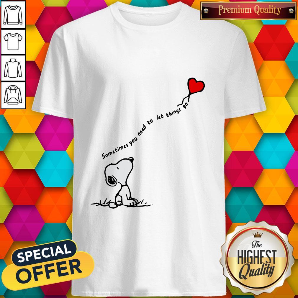 Snoopy Sometimes You Need To Let Things Go Hearts Shirt
