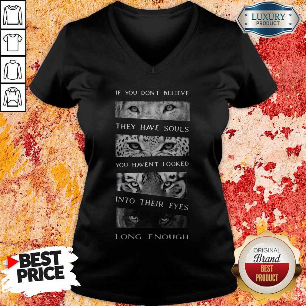 So Animals If You Don’t Believe They Have Souls You Haven’t Looked Into Their Eyes Long Enough Shirt - Image 2