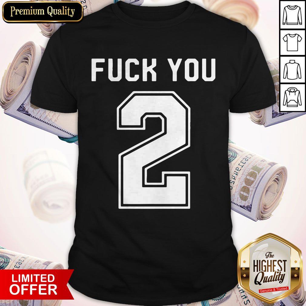So Beautiful I Really Love Fuck You 2 Shirt