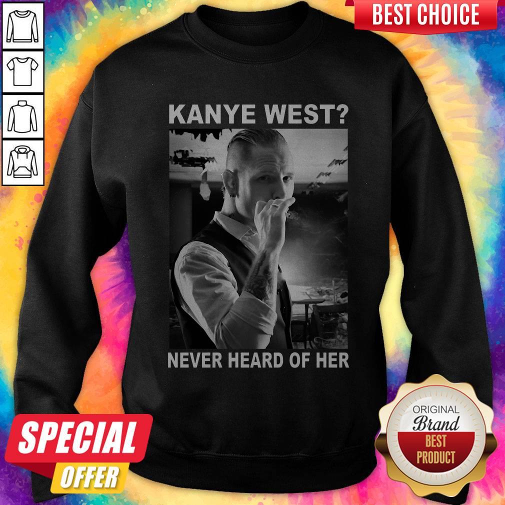 So Corey Taylor Kanye West Never Heard Of Her Shirt - Image 4