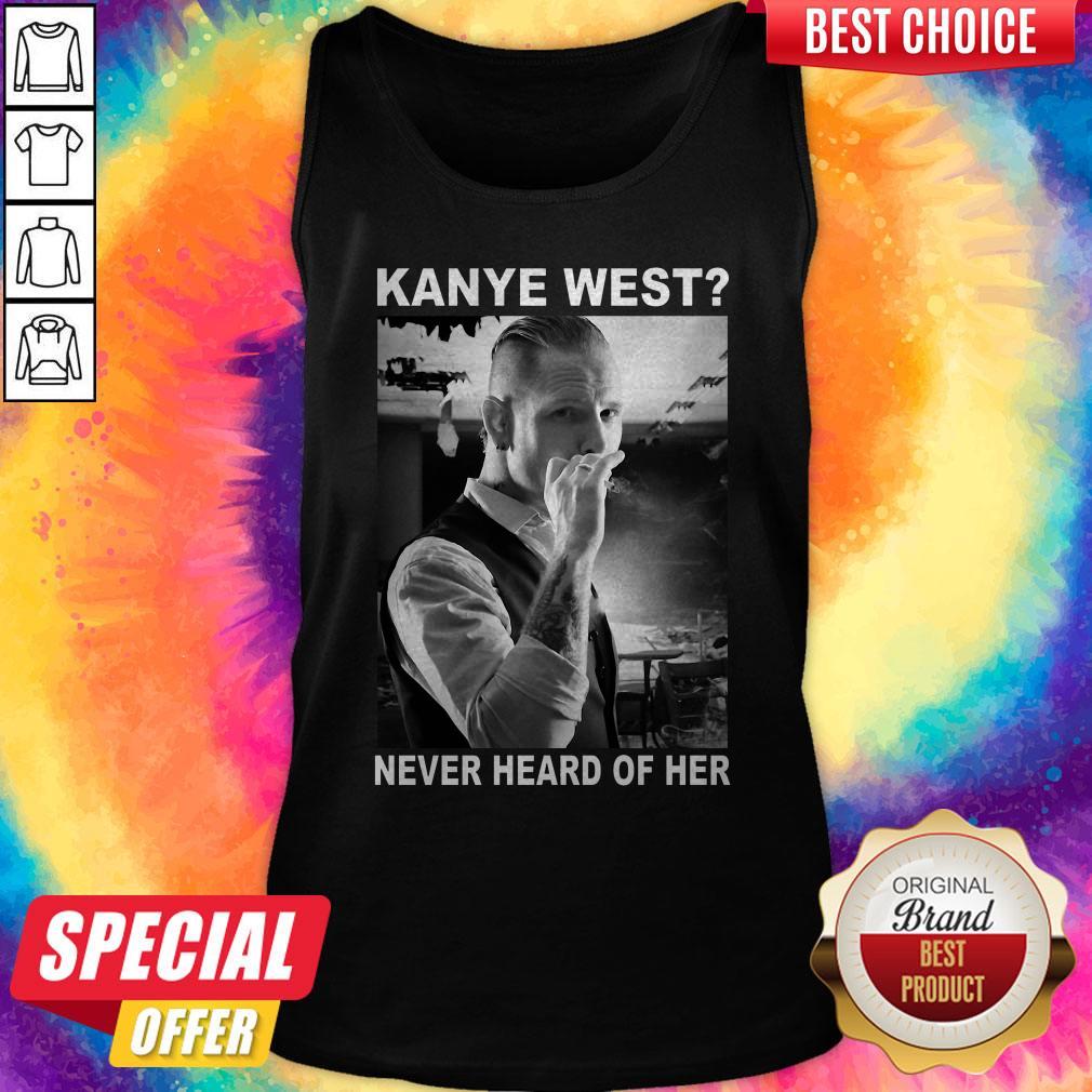 So Corey Taylor Kanye West Never Heard Of Her Shirt - Image 3
