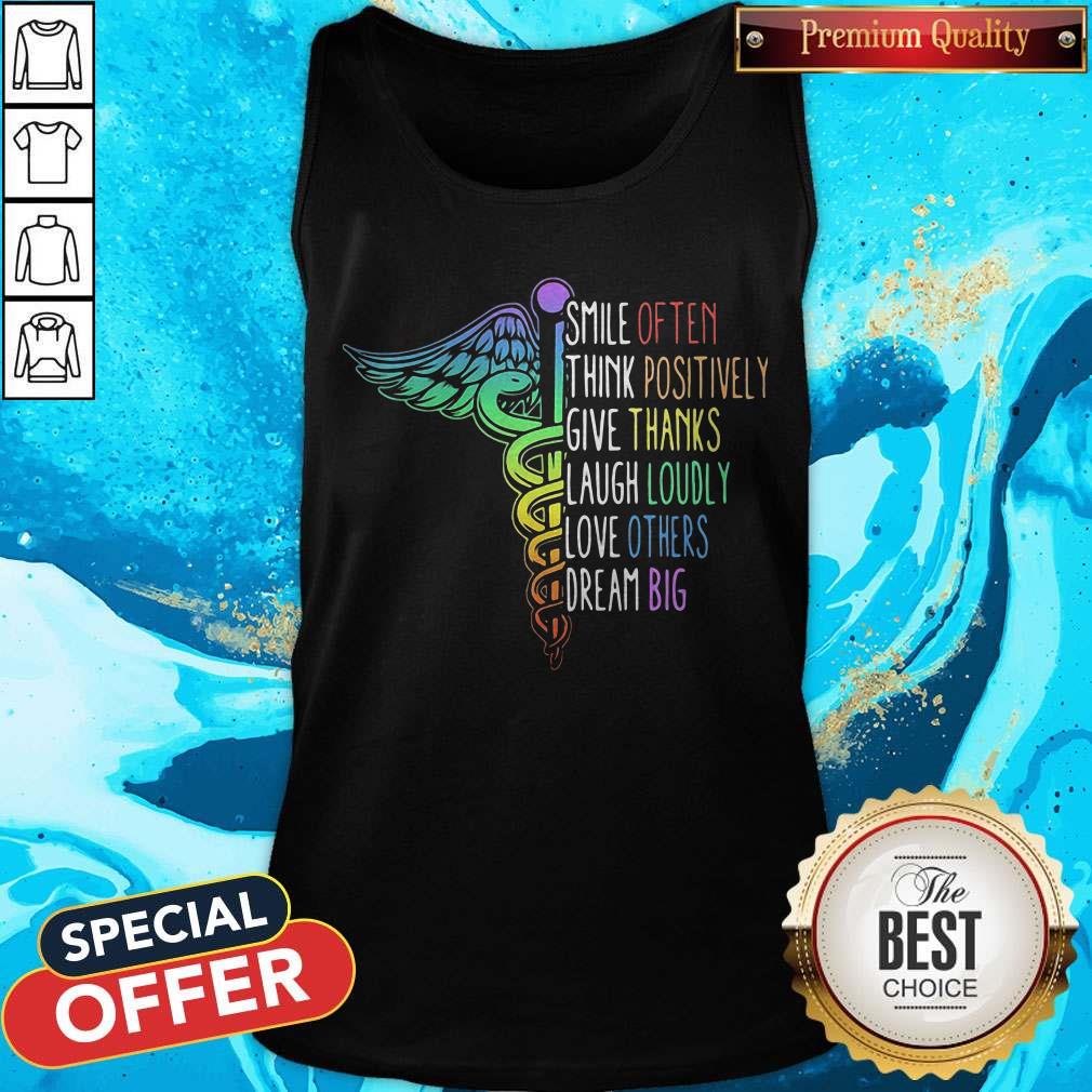 So Nurse Smile Often Think Positively Give Thank Laugh Loudly Love Others Dream Big Shirt - Image 3