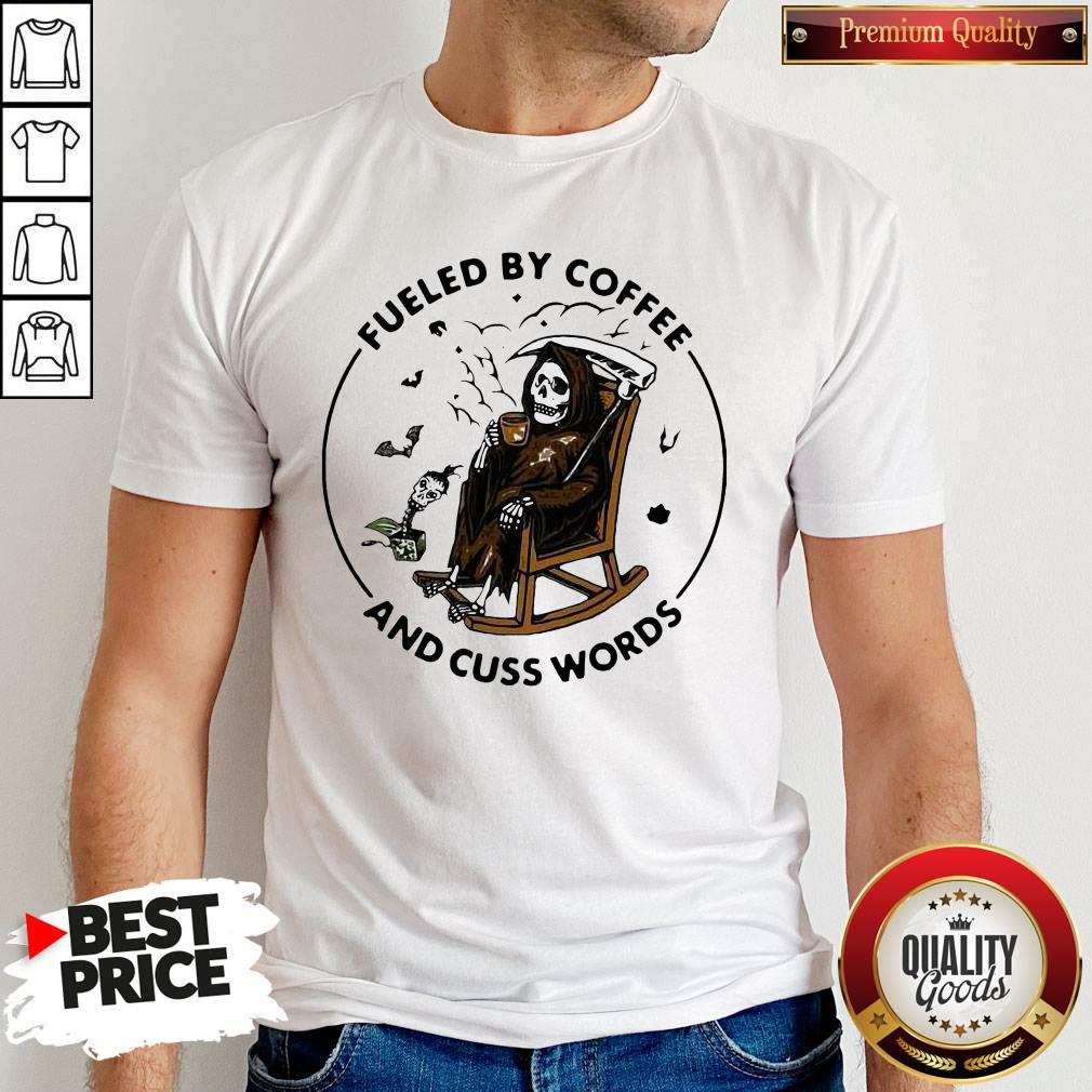 So Skeleton Fueled By Coffee And Cuss Words Shirt