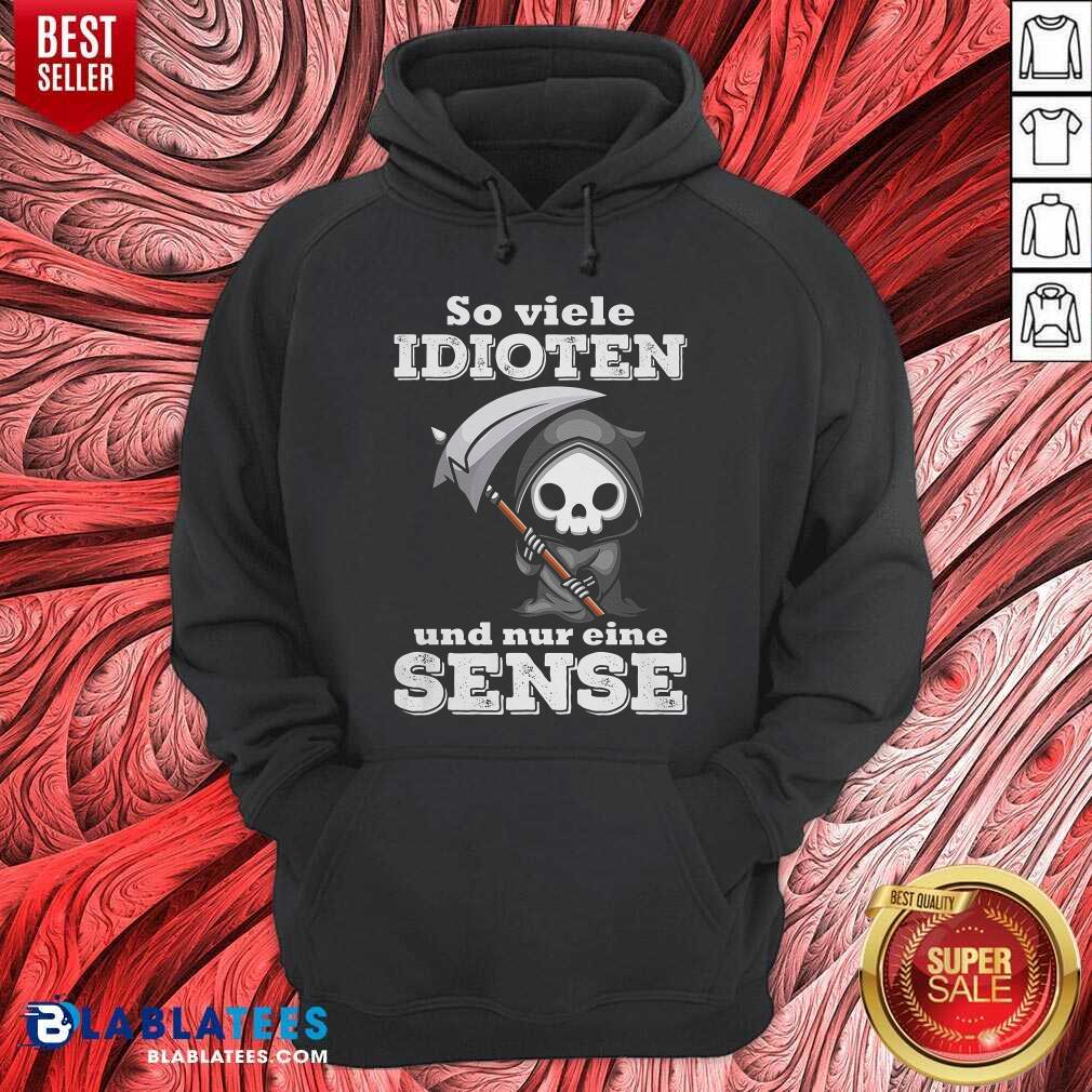 So Viele Idioten Und Nur Eine Sense Shirt - Image 2