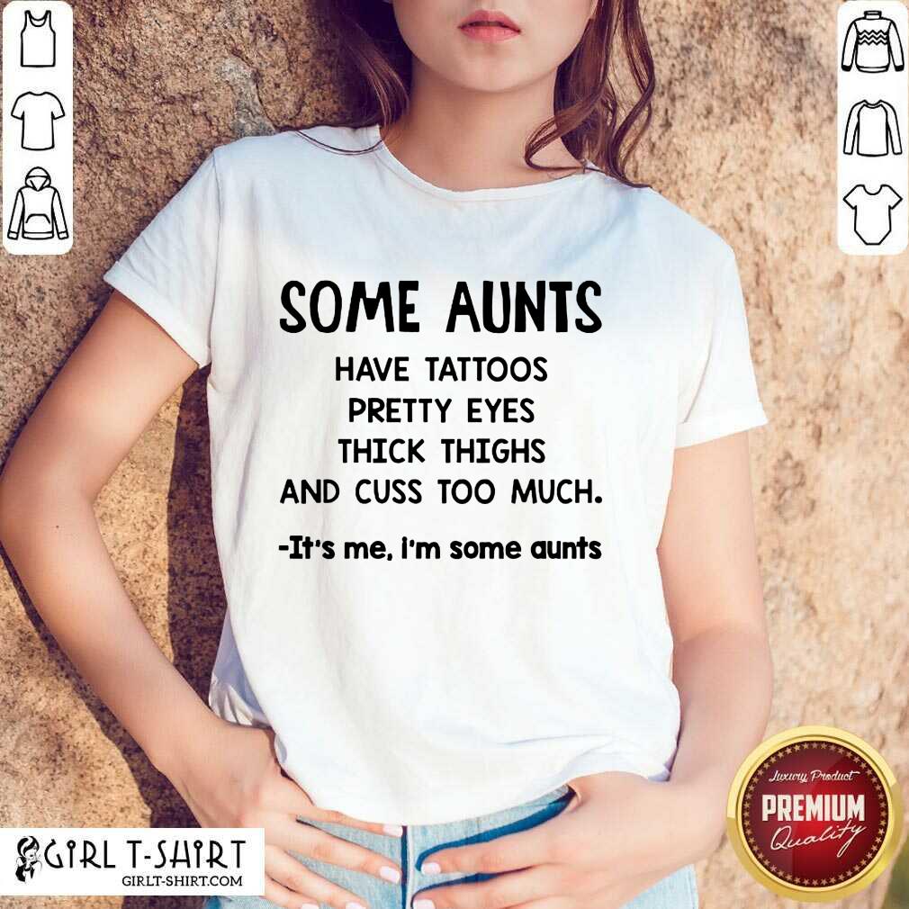 Some Aunts Shirt
