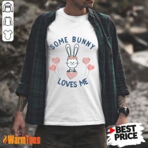 Some Bunny Loves Me Habit Shirt