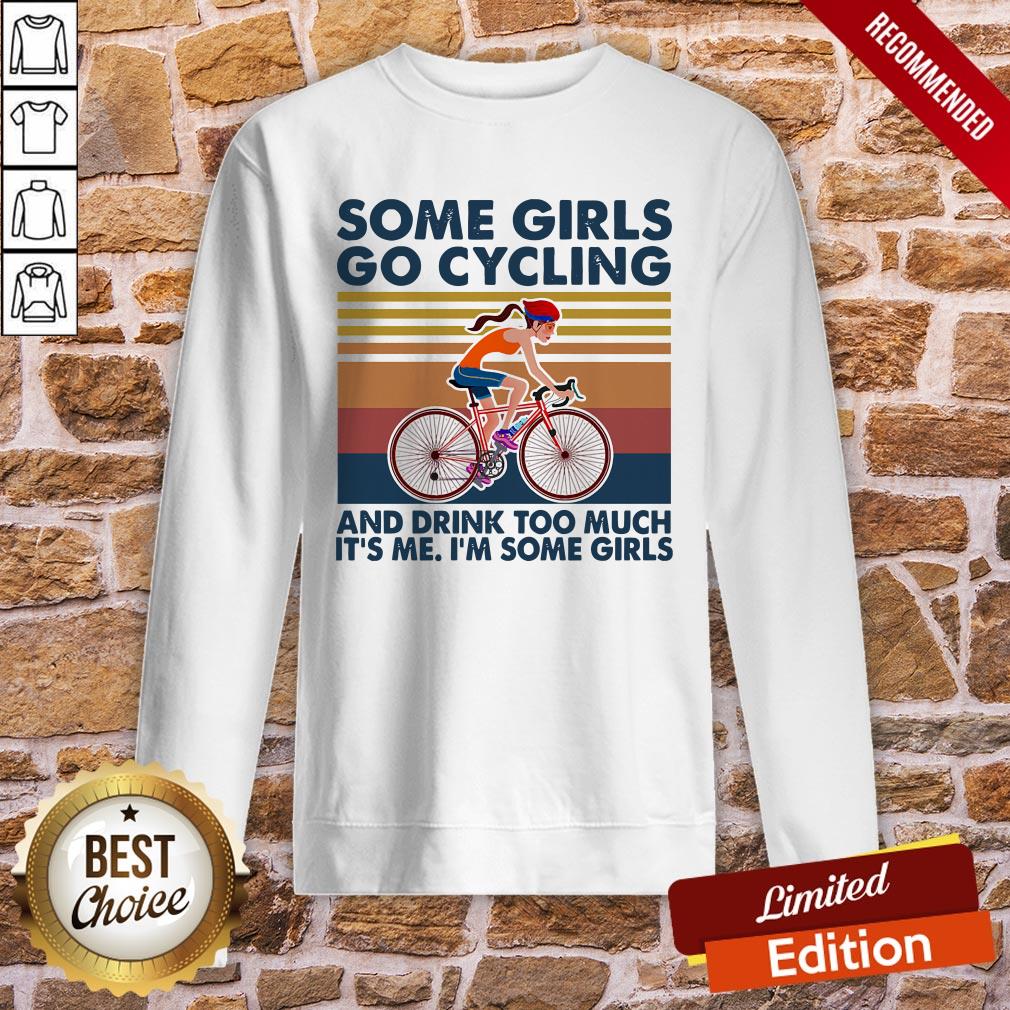 Some Girls Go Cycling And Drink Too Much Bicycle Vintage Shirt - Image 4