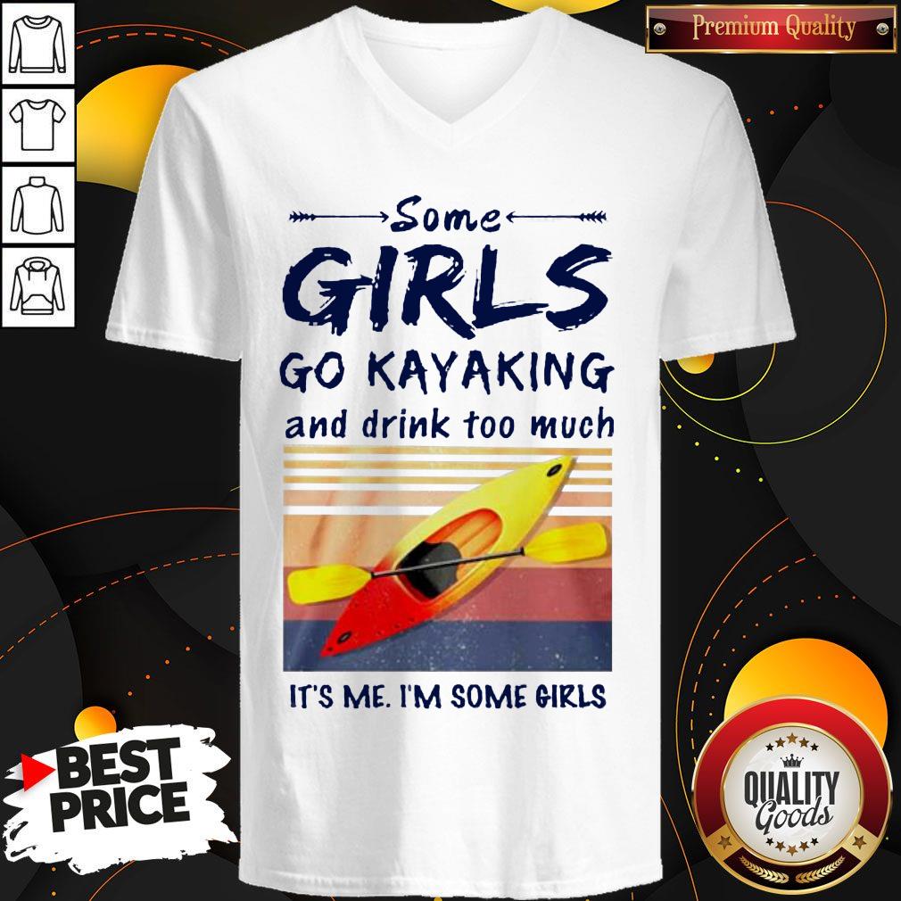 Some Girls Go Kayaking And Drink Too Much It'S Me I'M Some Girls Vintage Retro Shirt - Image 2