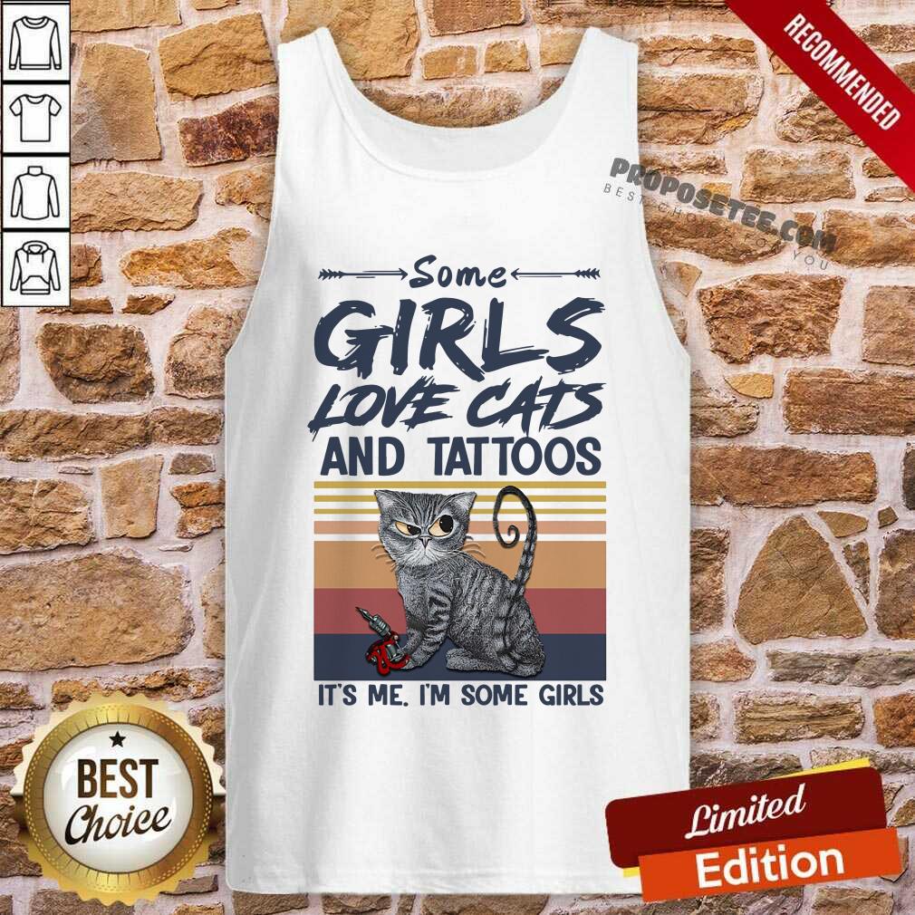 Some Girls Love Cat And Tattoos Its Me Im Some Girls Vintage Shirt - Image 4