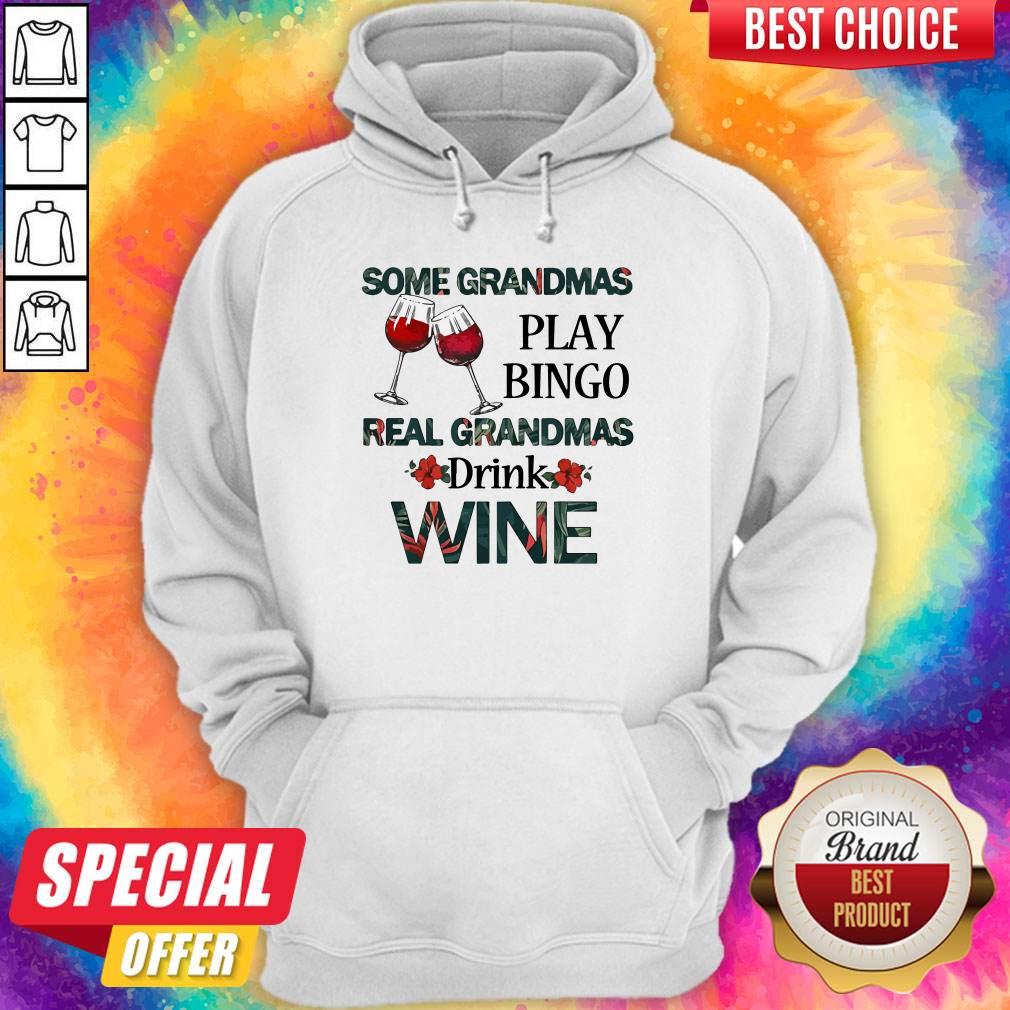 Some Grandmas Play Bingo Real Grandmas Drink Wine Shirt - Image 3