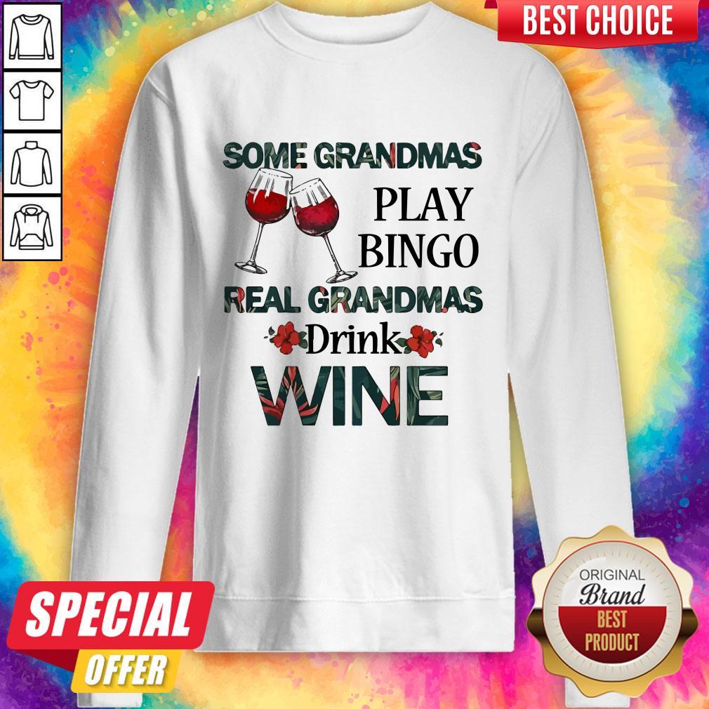 Some Grandmas Play Bingo Real Grandmas Drink Wine Shirt - Image 5
