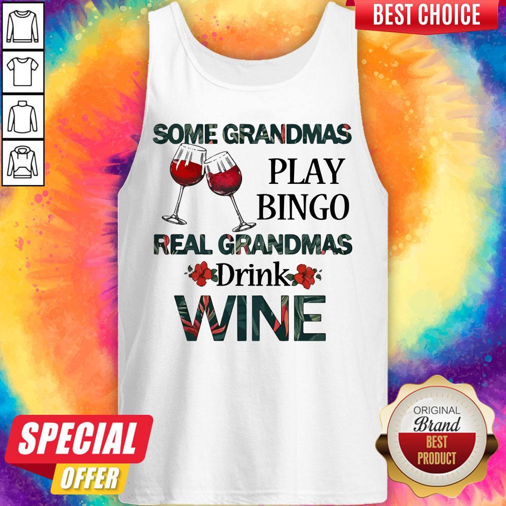 Some Grandmas Play Bingo Real Grandmas Drink Wine Shirt - Image 4