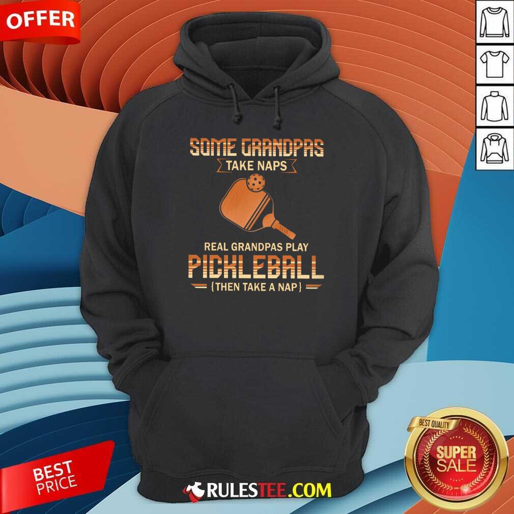 Some Grandpas Take Naps Pickleball Shirt - Image 4