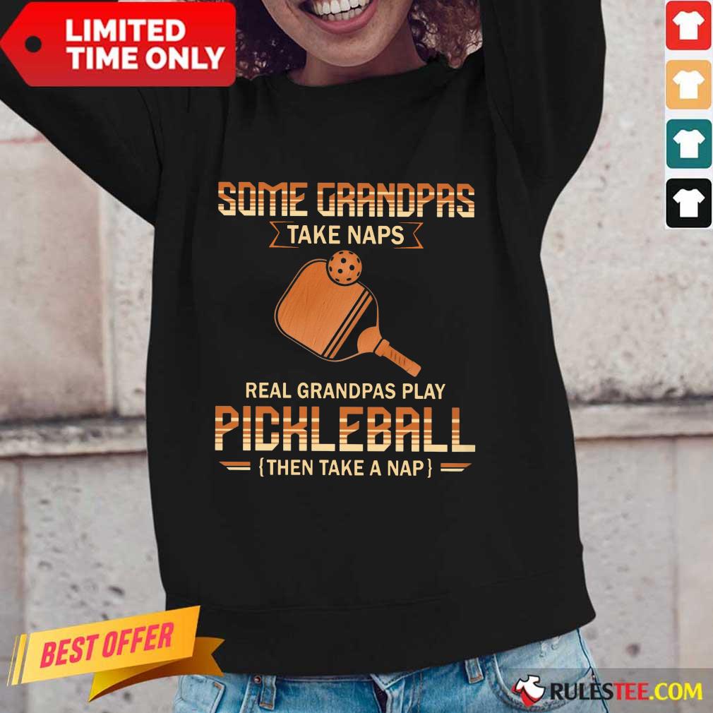 Some Grandpas Take Naps Pickleball Shirt - Image 2