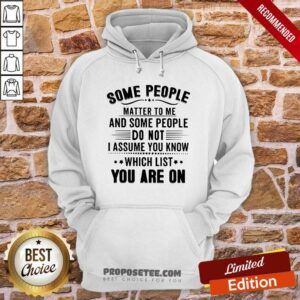 Alternative view of Some People Matter To Me Shirt