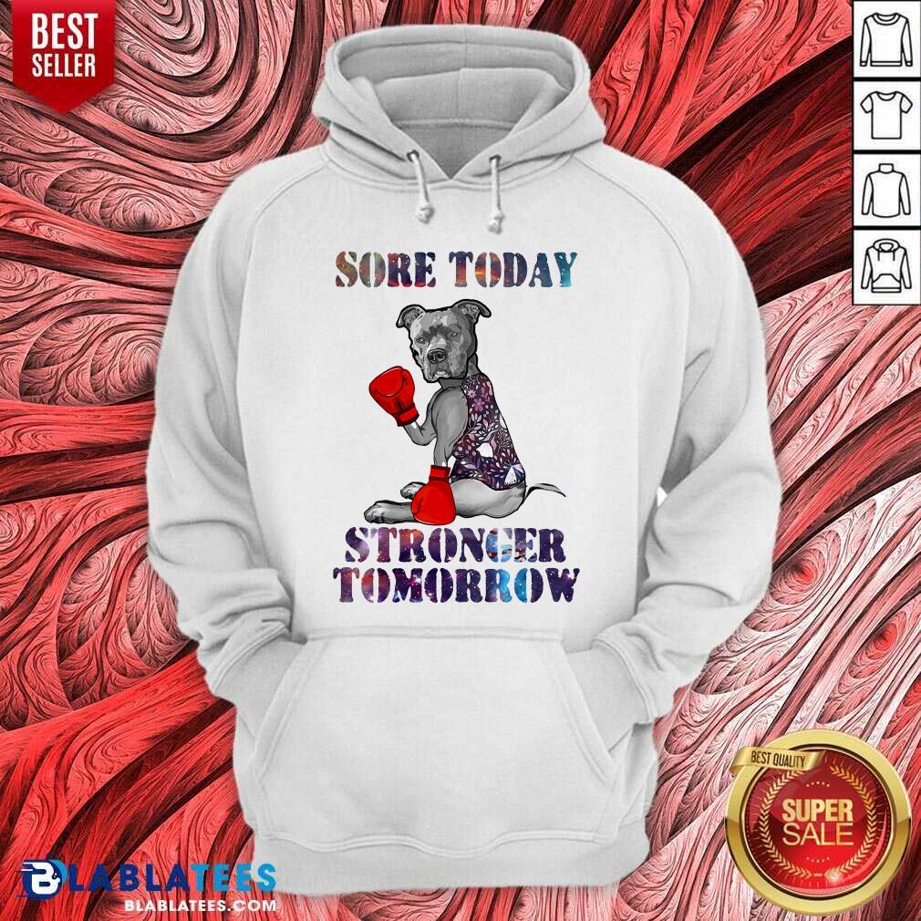Sore Today Stronger Tomorrow Pitbull Shirt - Image 5