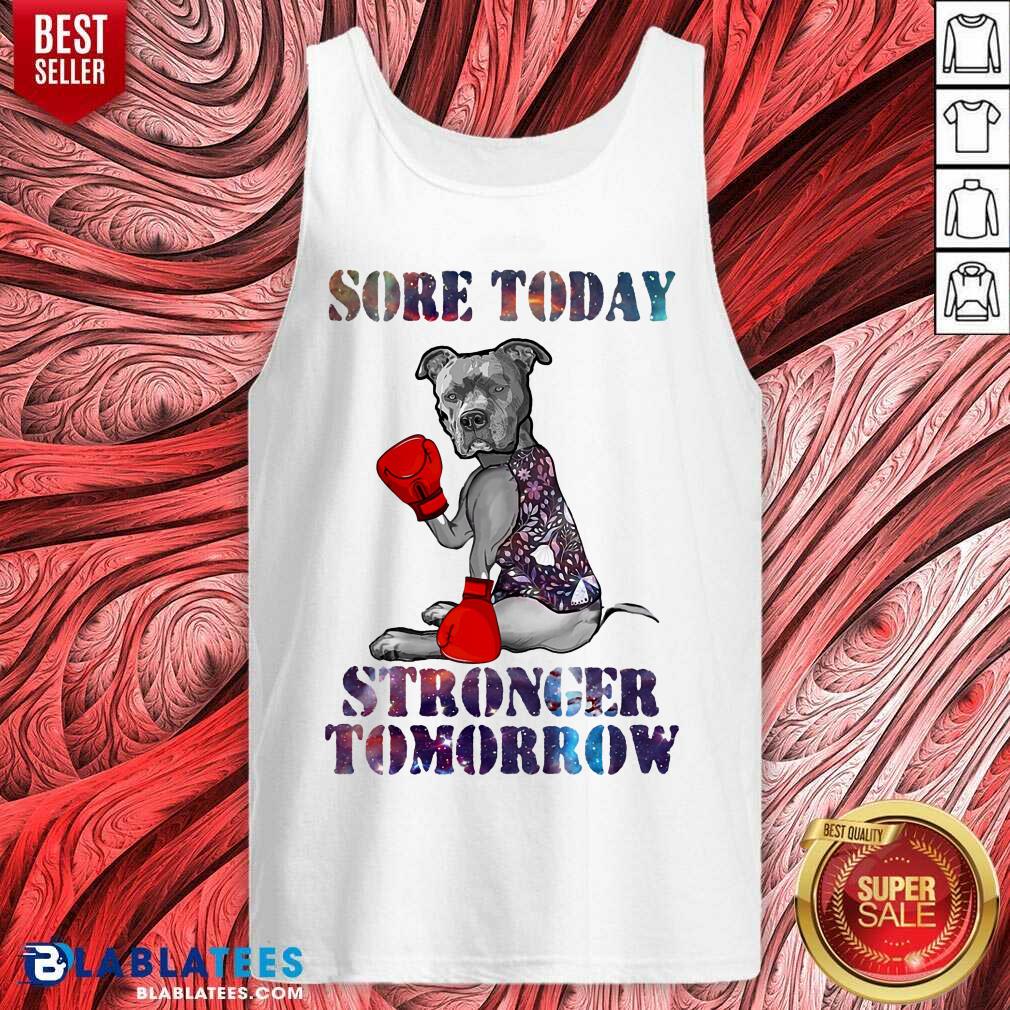 Sore Today Stronger Tomorrow Pitbull Shirt - Image 3