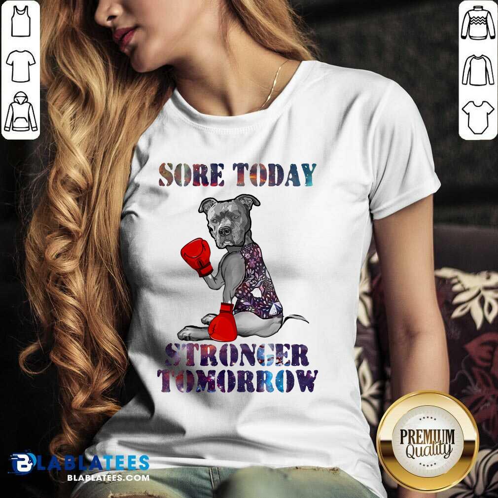 Sore Today Stronger Tomorrow Pitbull Shirt - Image 2