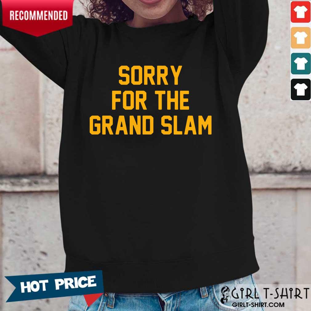 Sorry For The Grand Slam Shirt - Image 2
