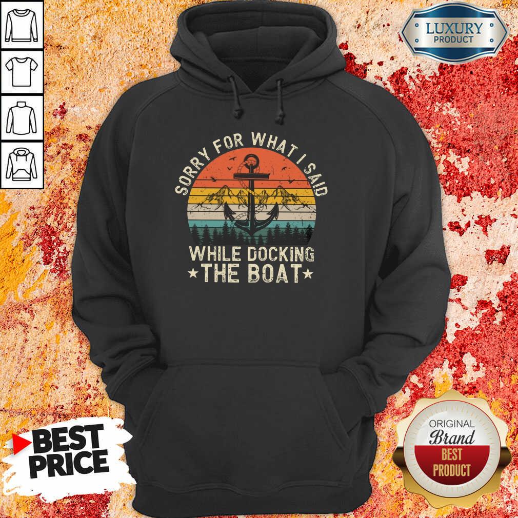 Sorry For What I Said While Docking The Boat Vintage Shirt - Image 2