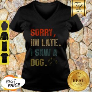 Alternative view of Sorry I'm Late I Saw A Dog Paw Vintage Shirt