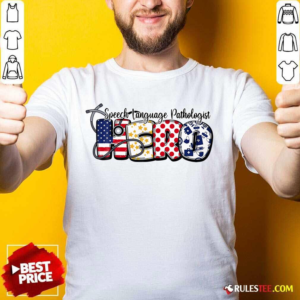 Speech Language Pathologist Hero Nurse Doctor Medical American Flag Shirt