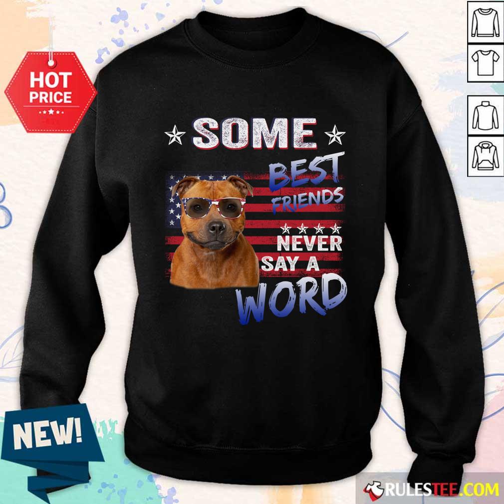 Staffordshire Best Friends Never Say A Word Shirt - Image 5