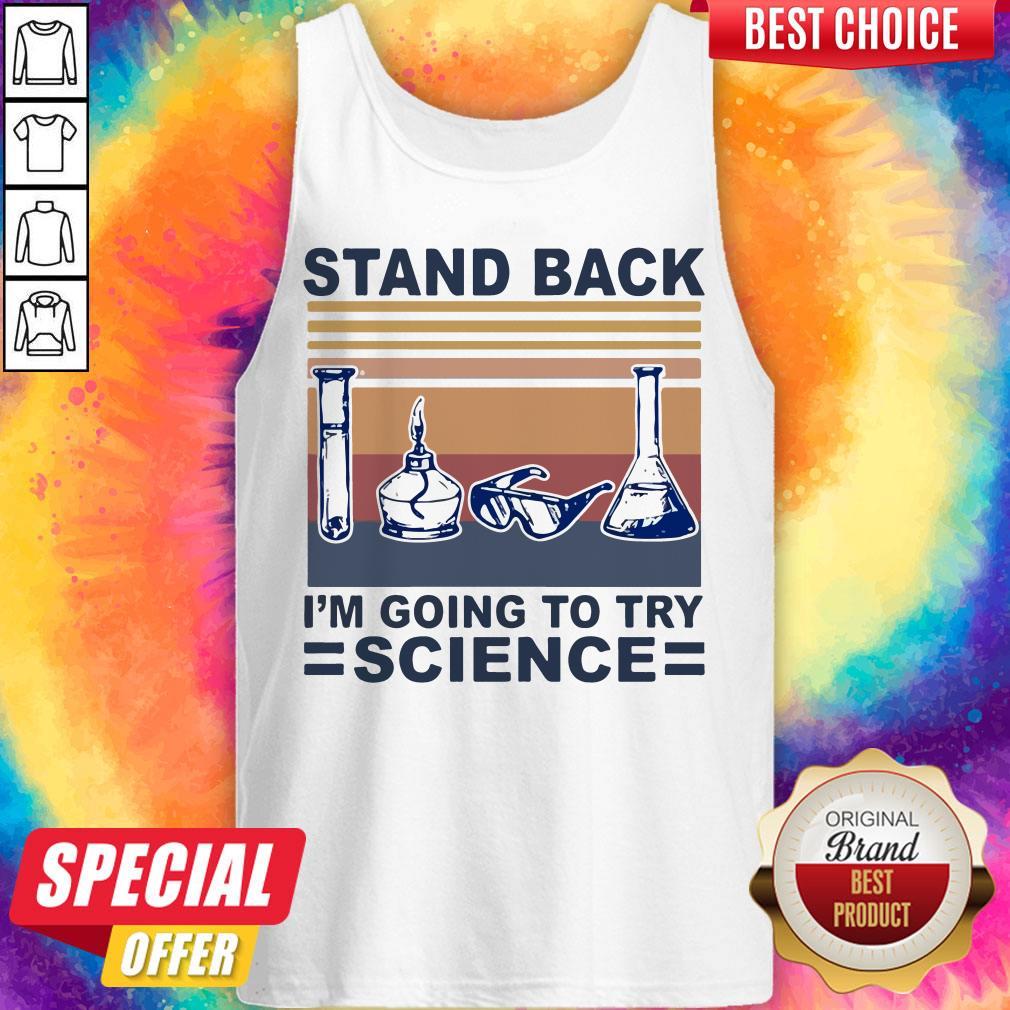 Stand Back I’m Going To Try Science Vintage Shirt - Image 4