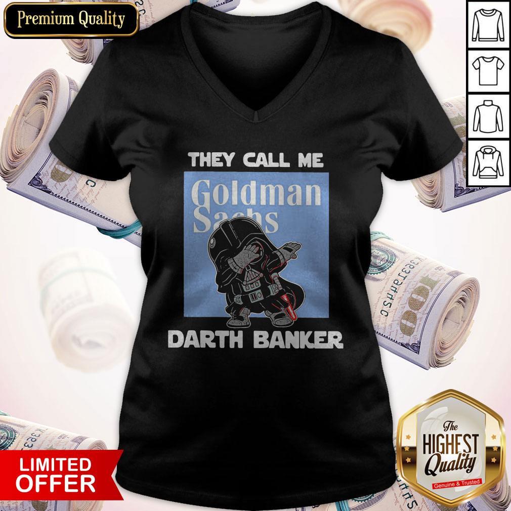 Star War Darth Vader They Call Me Darth Banker Goldman Sachs Shirt - Image 2