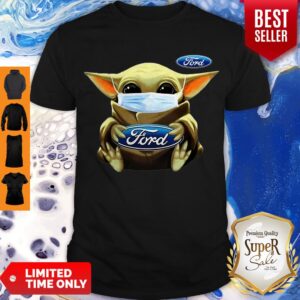 Star Wars Baby Yoda Face Mask Hug Ford COVID-19 Shirt