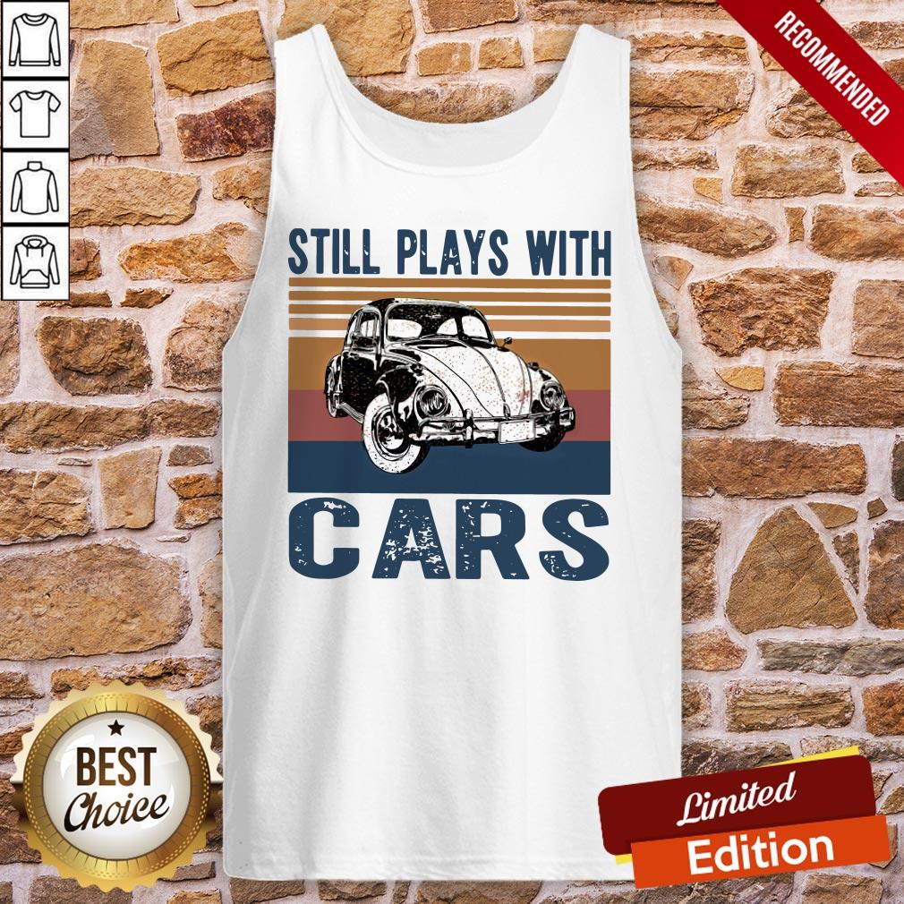 Still Plays With Cars Classic Vintage Shirt - Image 3