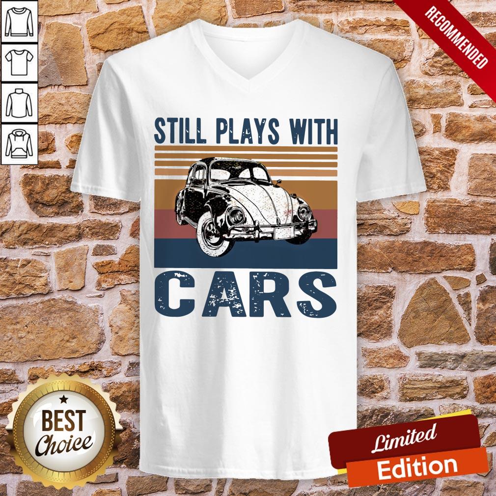 Still Plays With Cars Classic Vintage Shirt