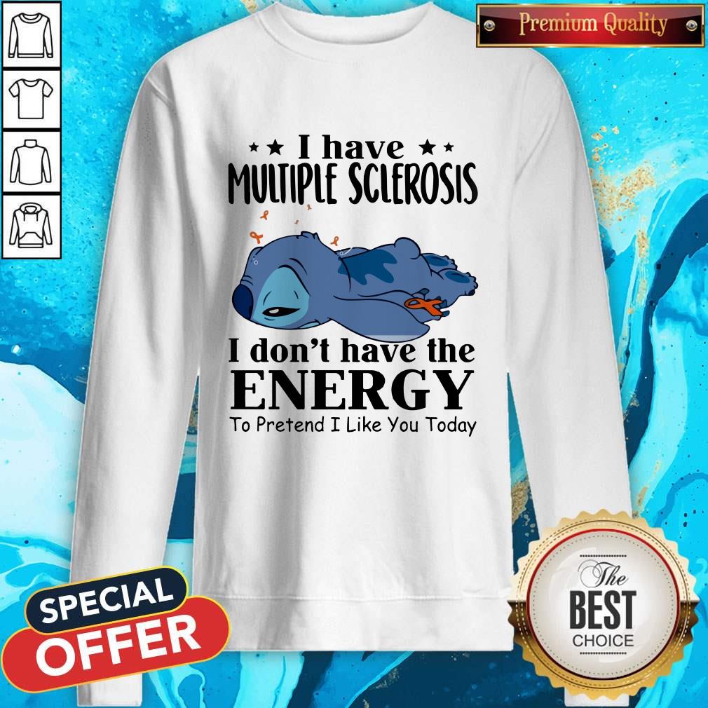 Stitch Sleep I Have Multiple Sclerosis I Don’t Have The Energy To Pretend I Like You Today Shirt - Image 5