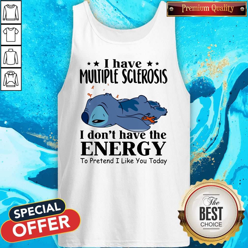 Stitch Sleep I Have Multiple Sclerosis I Don’t Have The Energy To Pretend I Like You Today Shirt - Image 4