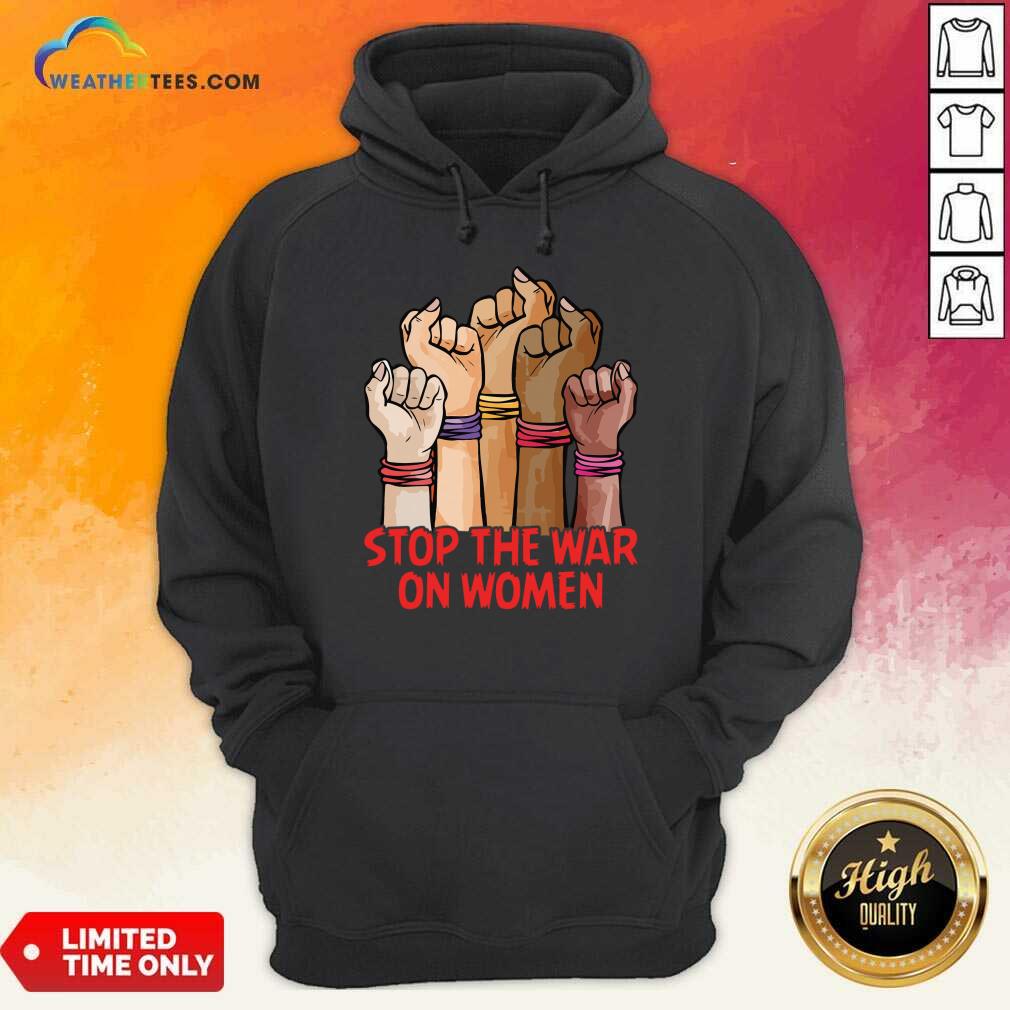 Stop The War On Women Shirt - Image 4