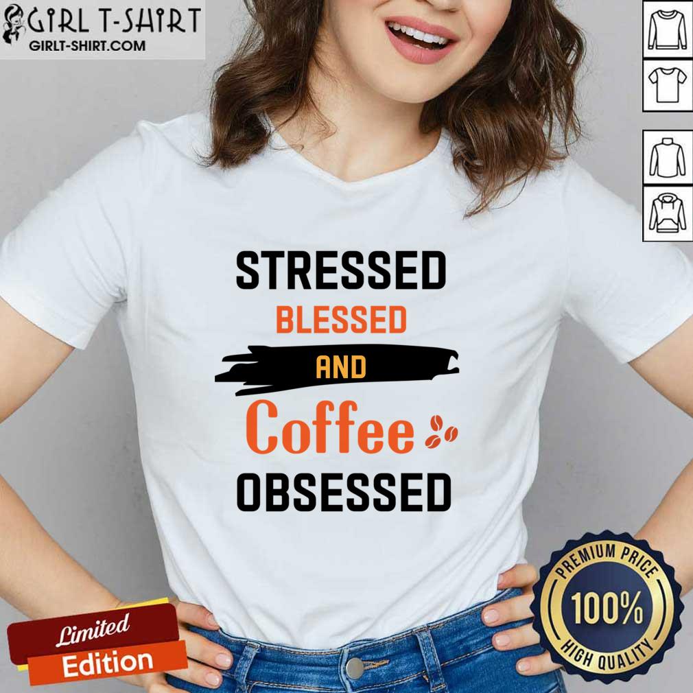 Stressed Blessed And Coffee Obsessed Shirt - Image 2